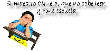 EL MAESTRO CIRUELA QUE NO SABE LEER Y PONE ESCUELA