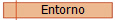 Entorno