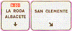 SEALES SOBRE LA CALZADA EN CARRETERA CONVENCIONAL. SALIDA INMEDIATA HACIA CARRETERA CONVENCIONAL Y DIRECCION PROPIA. Indica, en una carretera convencional, las direcciones que se alcanzan por la salida inmediata hacia otra carretera convencional. Tambin indica la direccin propia de la carretera convencional y su nmero.