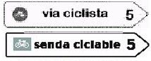 SEAL DE DESTINO HACIA UNA VIA CICLISTA O SENDA CICLABLE. Indica la existencia en la direccin apuntada por la flecha de una va ciclista o senda ciclable. Las cifras escritas dentro de la seal indican la distancia en kilmetros.