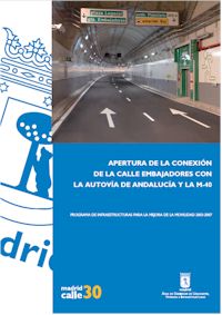 APERTURA DE LA CONEXION DE LA CALLE EMBAJADORES CON LA AUTOVIA DE ANDALUCIA Y LA M-40